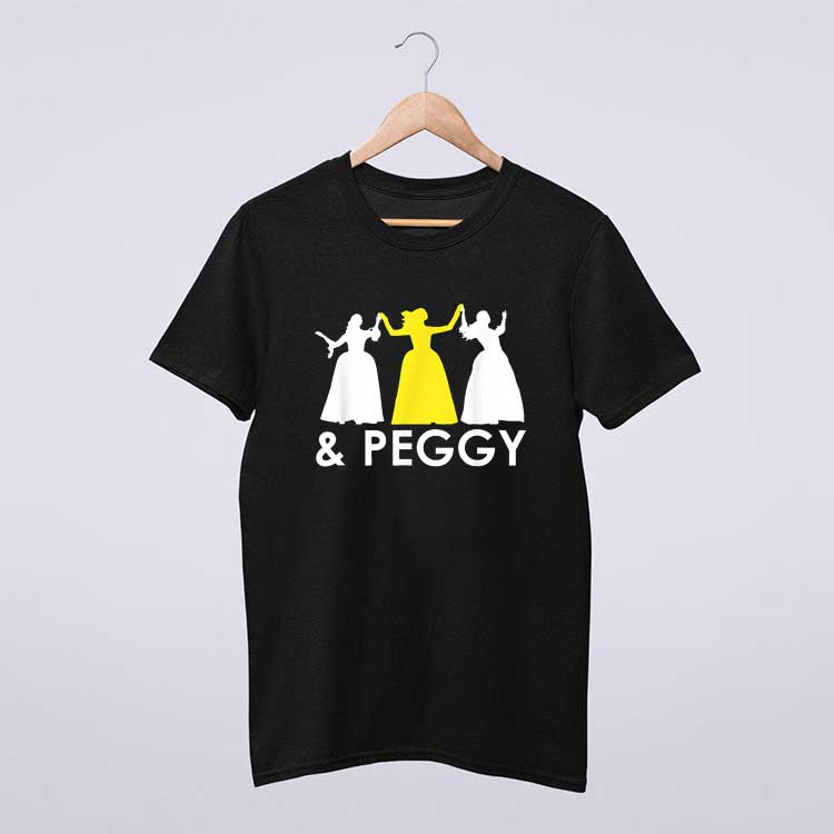 And Peggy Shirt Schuyler Sisters Tee T Shirt