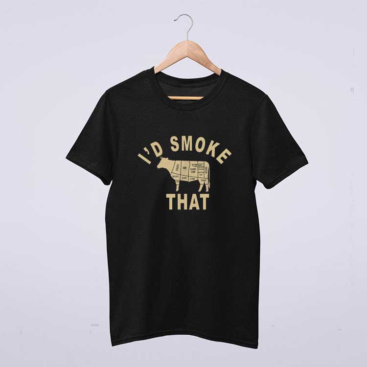 I'd Smoke That Cow BBQ Meat Grilling Humor T Shirt