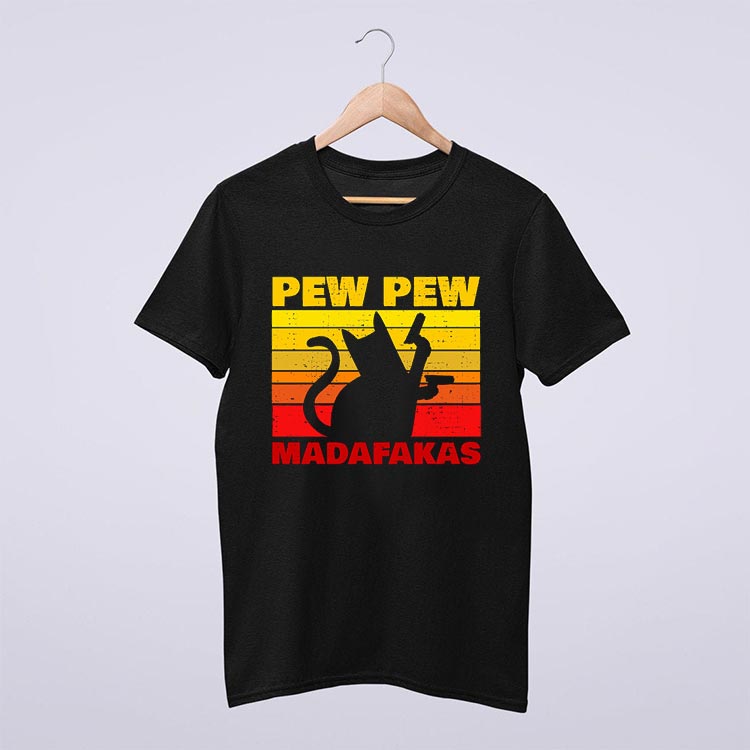 Pew Pew Madafakas Cat Funny T Shirt