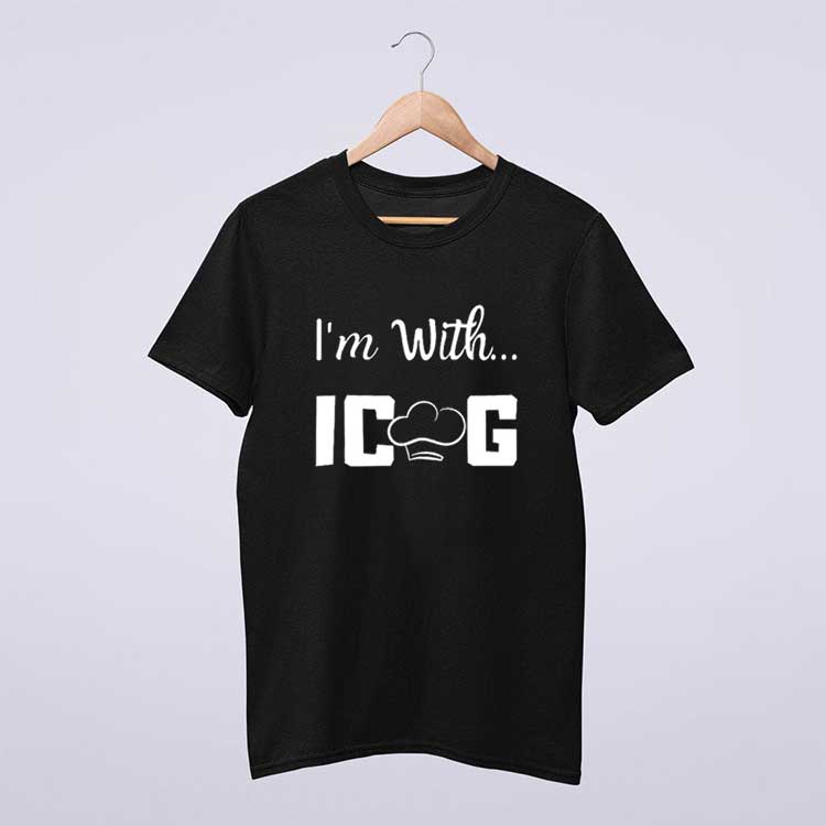 I'm With ICAG Shirt Iron Chef T Shirt