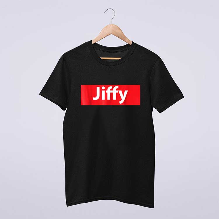 Jiffy Shirt Funny Design Jiffy T Shirt
