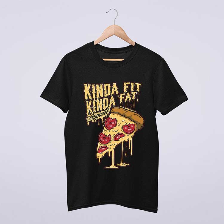 Kinda Fit Kinda Fat Pizza T Shirt