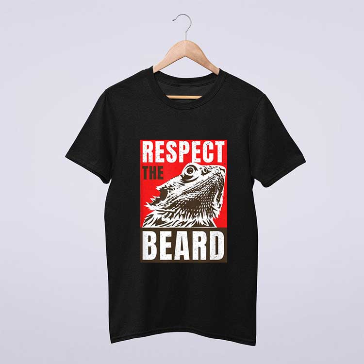 Bearded Dragon Respect The Beard Lizard And Reptile T Shirt