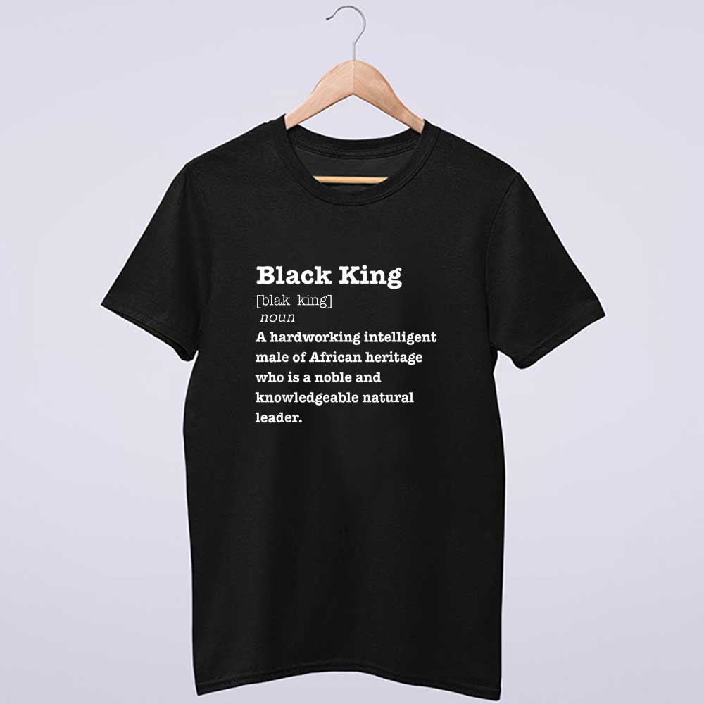 Black King Definition African Pride Melanin Educated T-Shirt