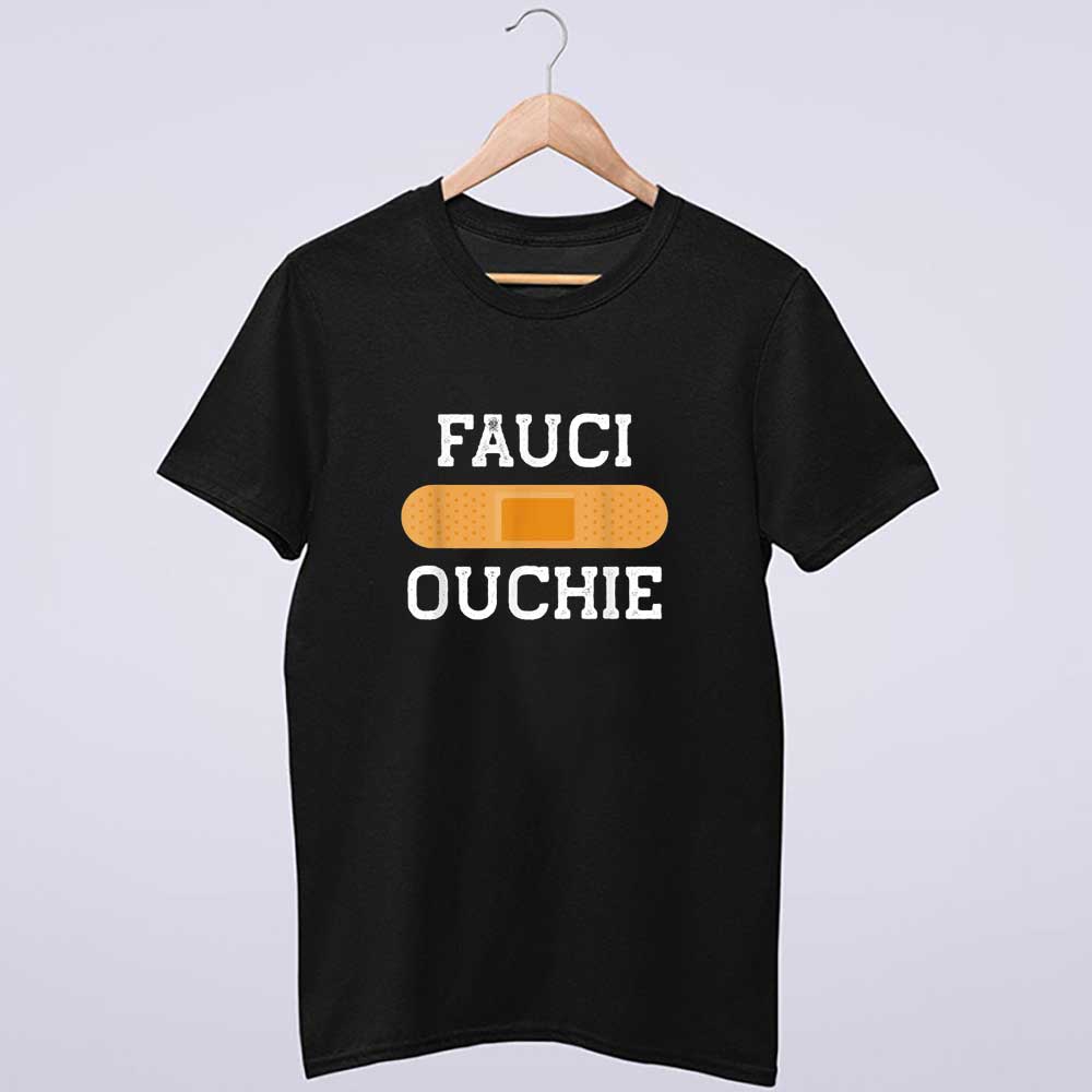 Fauci Ouchie Pro Immunization T-Shirt