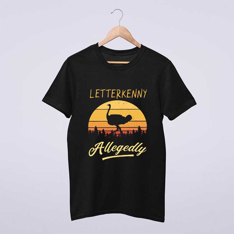 Letterkenny Allegedly Ostrich Retro Sunset T Shirt