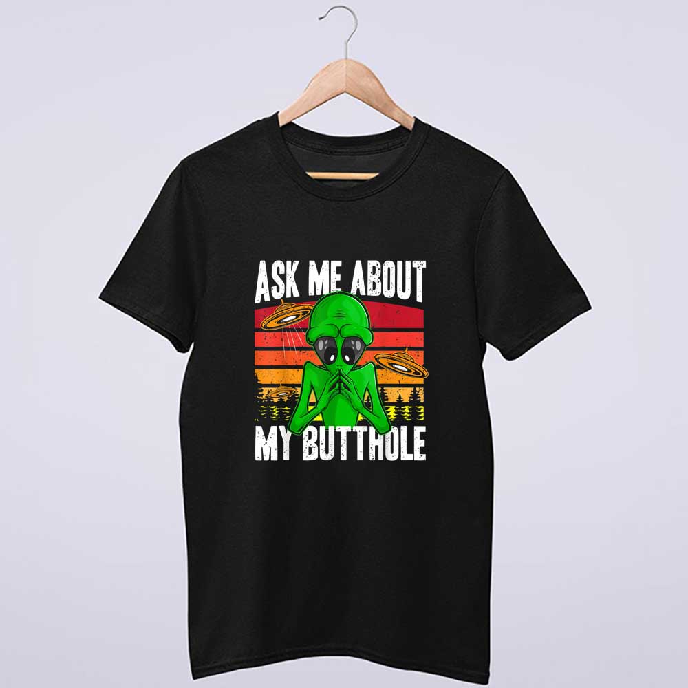 Vintage UFO Ask Me About My Butthole Alien T-Shirt