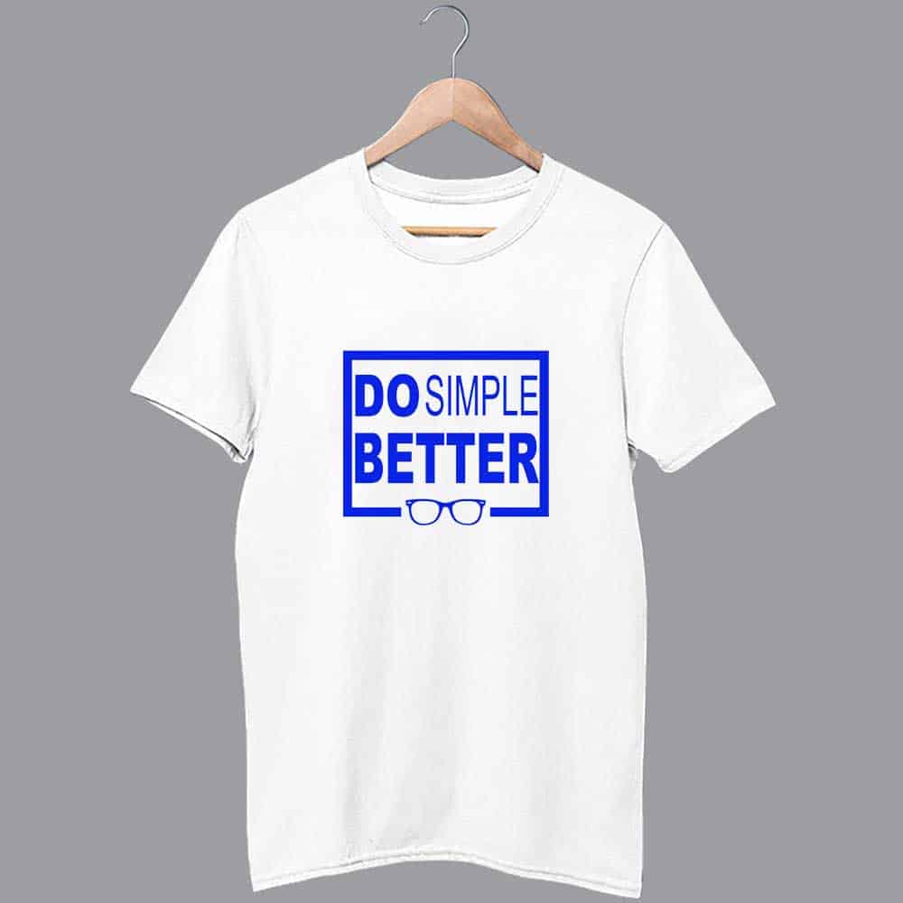 Do Simple Better T Shirt