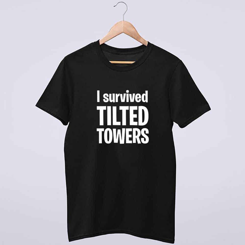 I Survived Tilted Towers Shirt