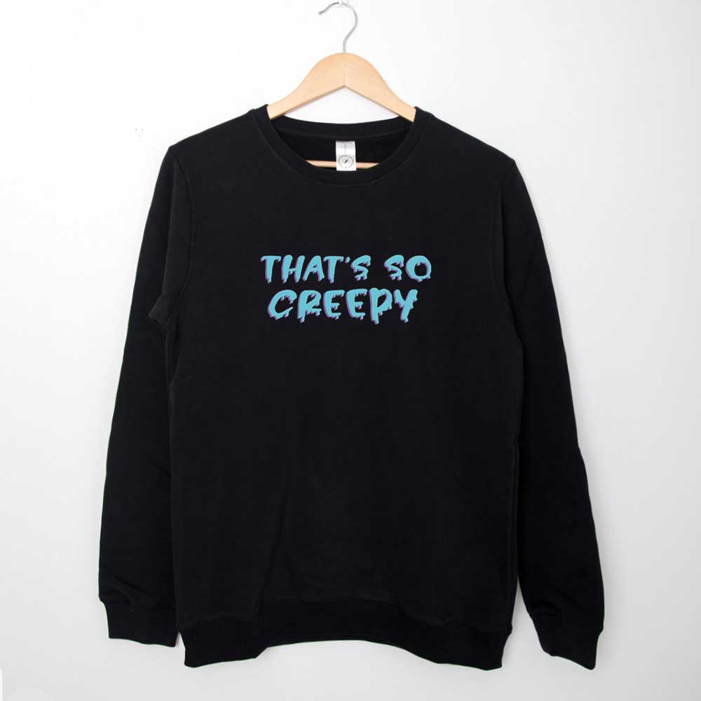 Sweatshirt Jessii Vee Merch That's So Creepy