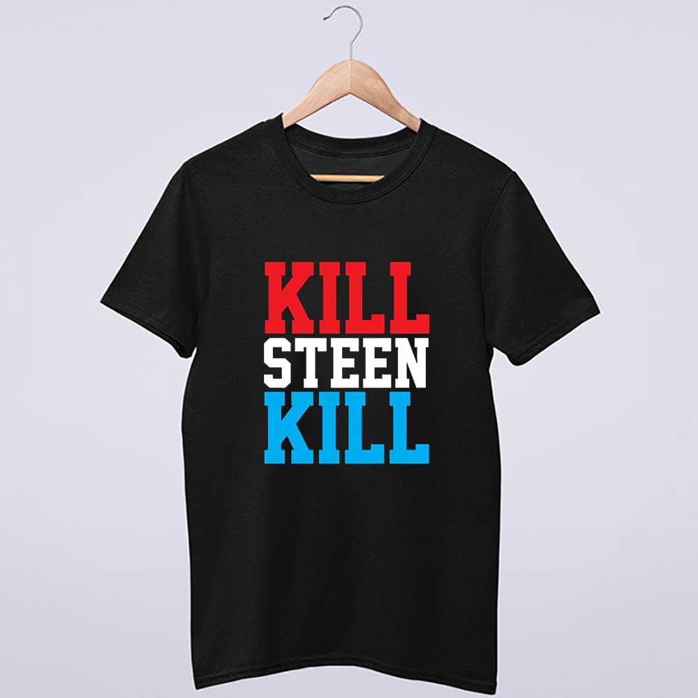 Kill Steen Kill Shirt
