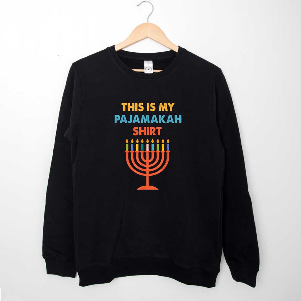 Sweatshirt This Is My Pajamakah Chanukah