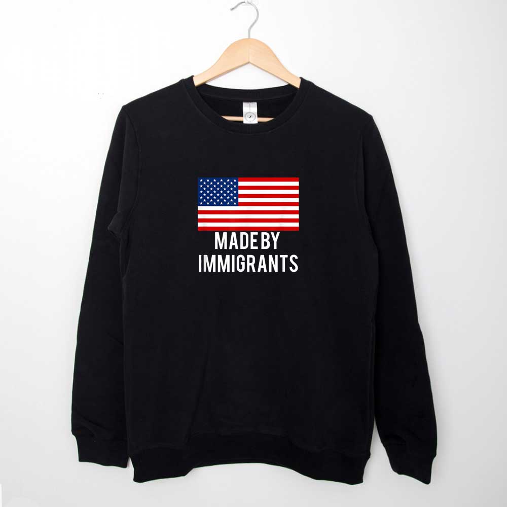 Sweatshirt USA Made By Immigrants