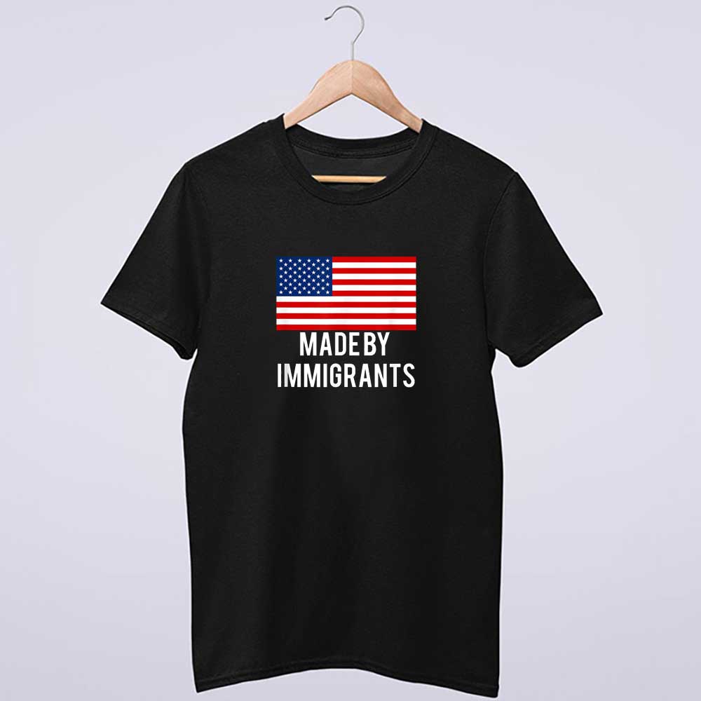 USA Made By Immigrants T Shirt