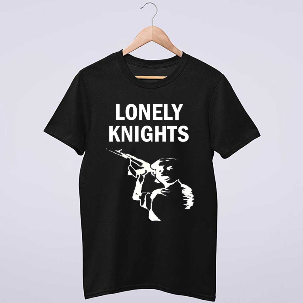 Lonely Knights Shirt