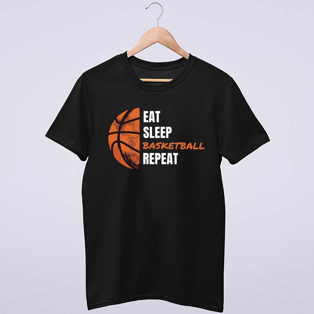 Eat Sleep Basketball Repeat Shirt