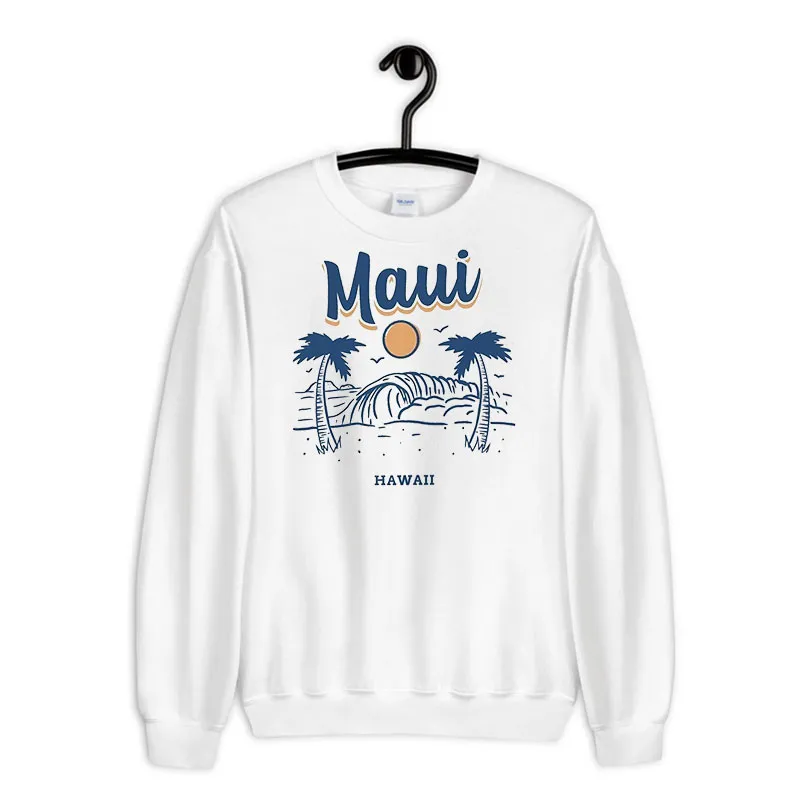 Beachy Maui Hawaii Sweatshirts