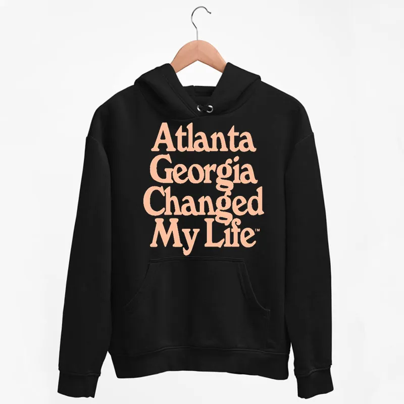 Black Hoodie Atl Drip Atlanta Georgia Changed My Life Shirt