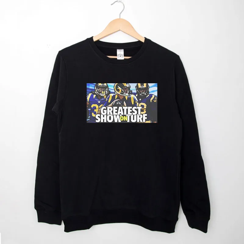 Black Sweatshirt Can We Bring The Greatest Show On Turf Shirt
