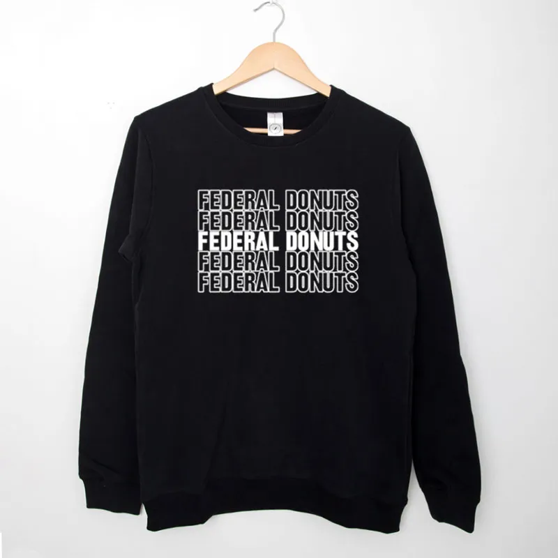 Black Sweatshirt Federal Donuts Adam Sandler Shirt