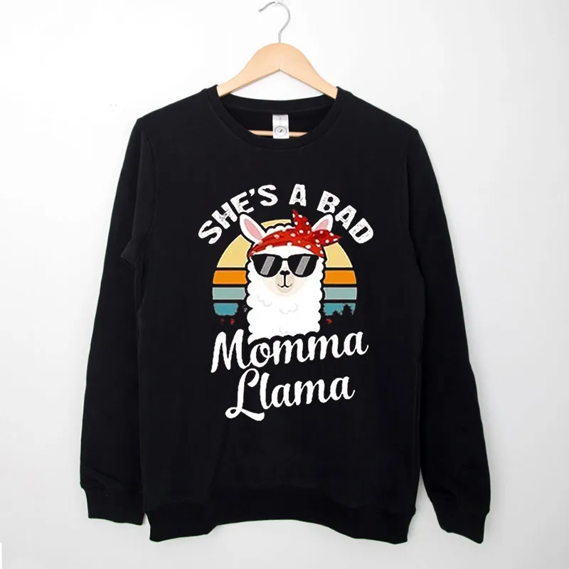 Black Sweatshirt She's A Bad Mama Llama Funny Gifts For Mother Women T Shirt