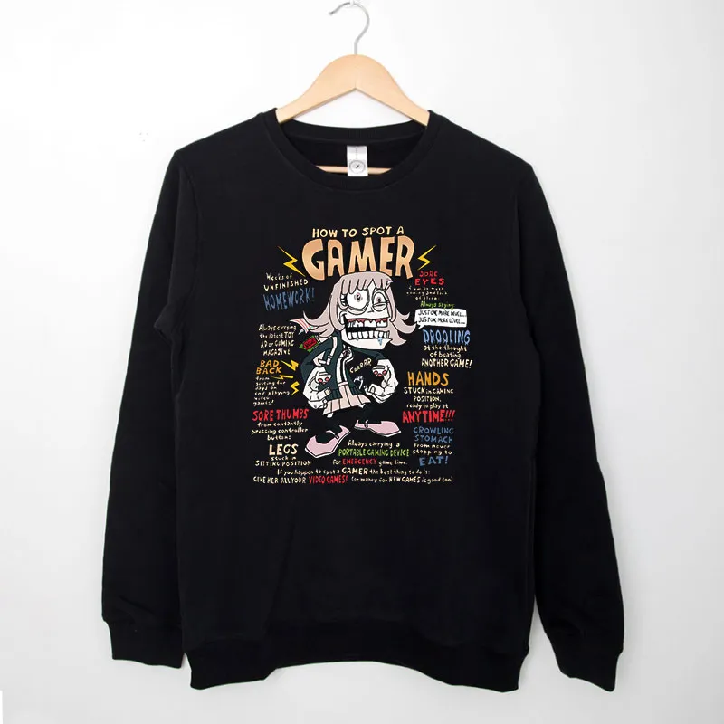 Black Sweatshirt Vintage Quotes How To Spot A Gamer Shirt
