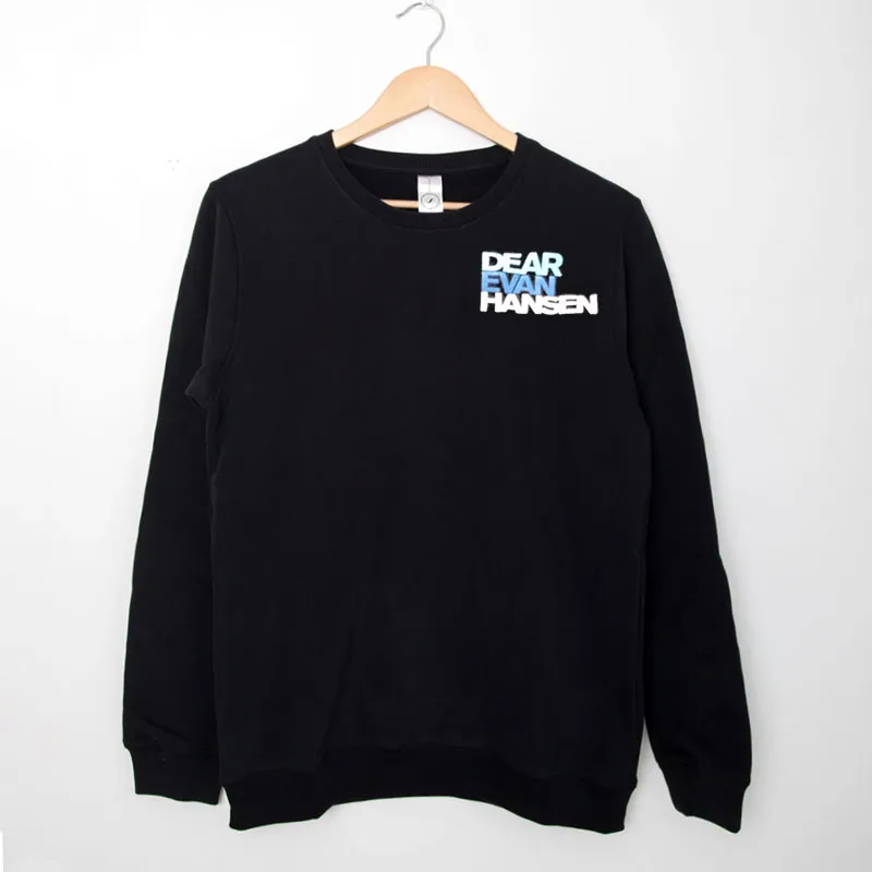 Inspired Dear Evan Hansen Sweatshirt