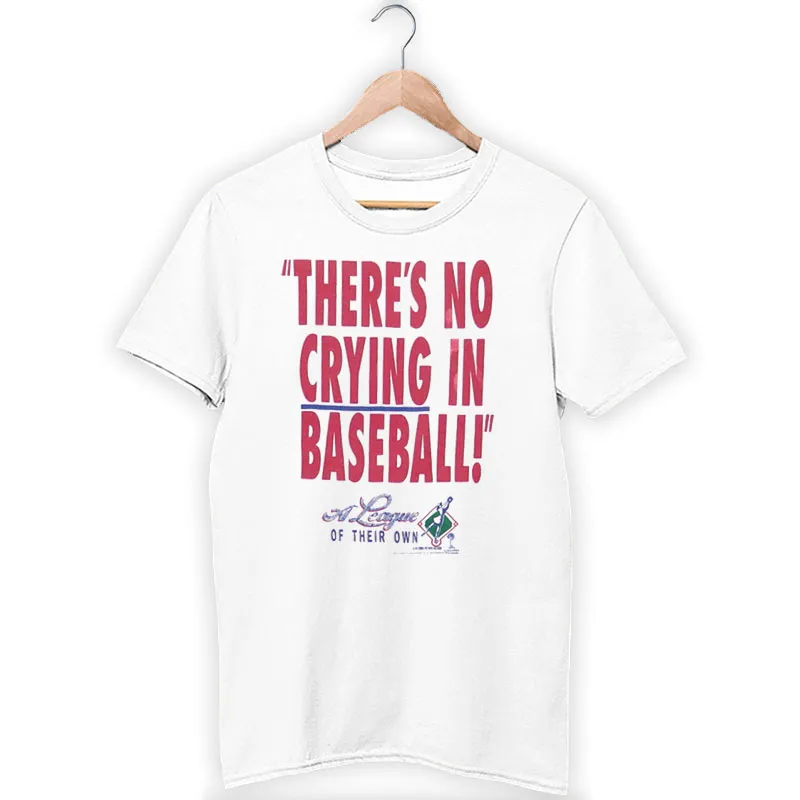 Vintage 1992 There's No Crying In Baseball Shirt