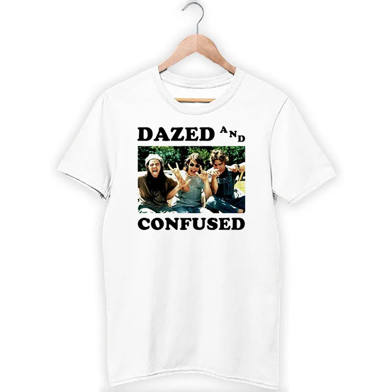 Vintage Funny Dazed And Confused Shirt