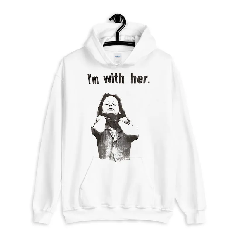 White Hoodie American Serial Killer Aileen Wuornos I'm With Her Shirt