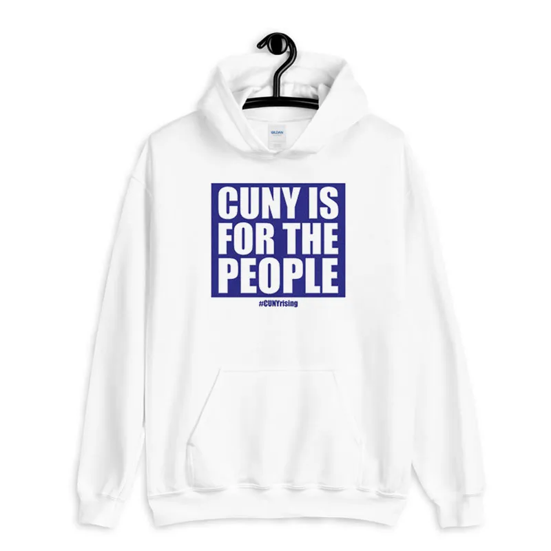 White Hoodie Cuny Rising Alliance Cuny Is For The People Cuny Sweatshirt