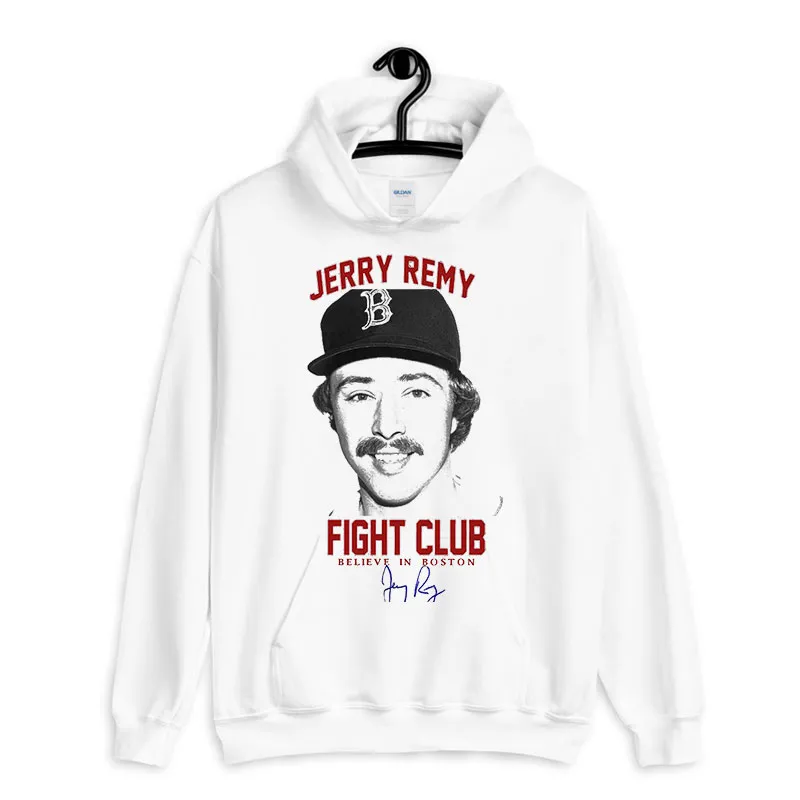White Hoodie Mlb Legend Singned Fight Club Believer Jerry Remy T Shirts
