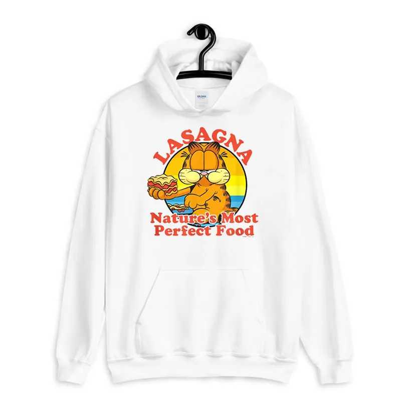 White Hoodie Nature's Most Perfect Food Garfield Lasagna Shirt