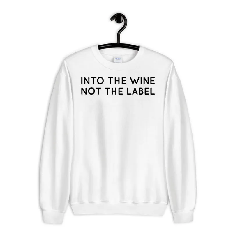 White Sweatshirt David Rose Lgbt Into The Wine Not The Label Shirt