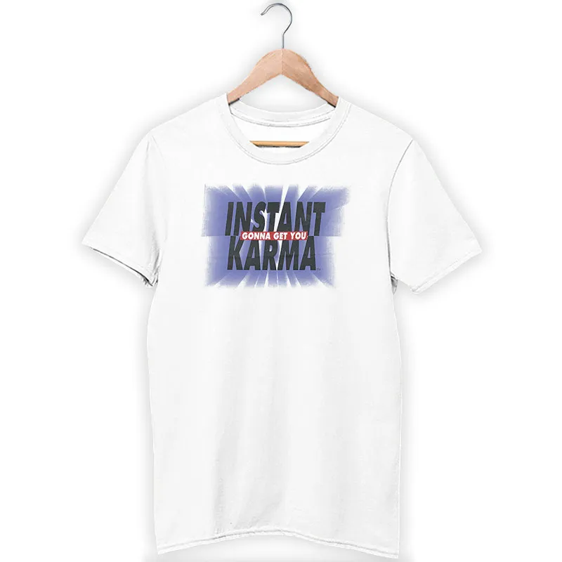 Instant Karma Shirt Frank Ocean Gonna Get You