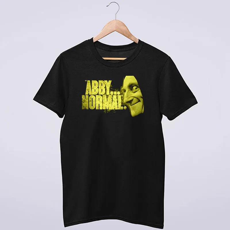 Abby Normal Young Frankenstein Marty Felman Shirt