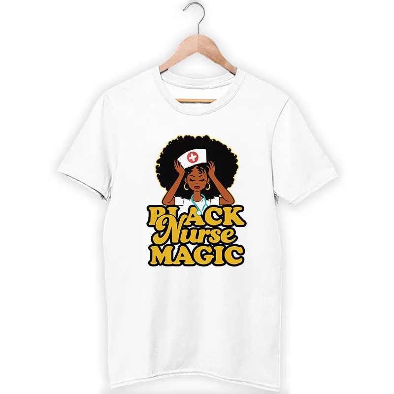 African Black Nurse Magic A Healthcare Worker T Shirt