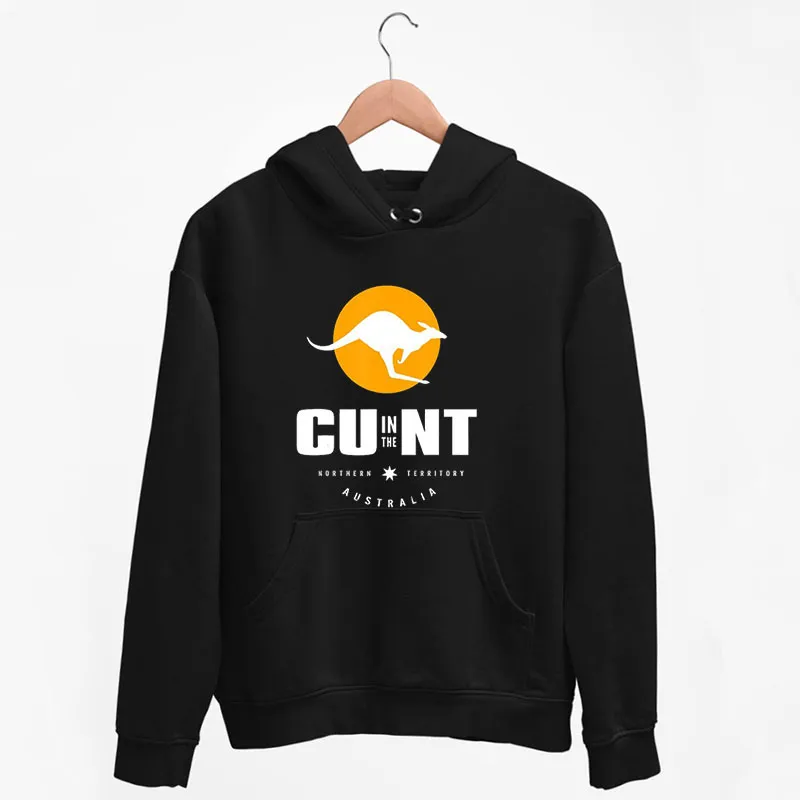 Black Hoodie Cu In The Nt Cunt Australia Shirt