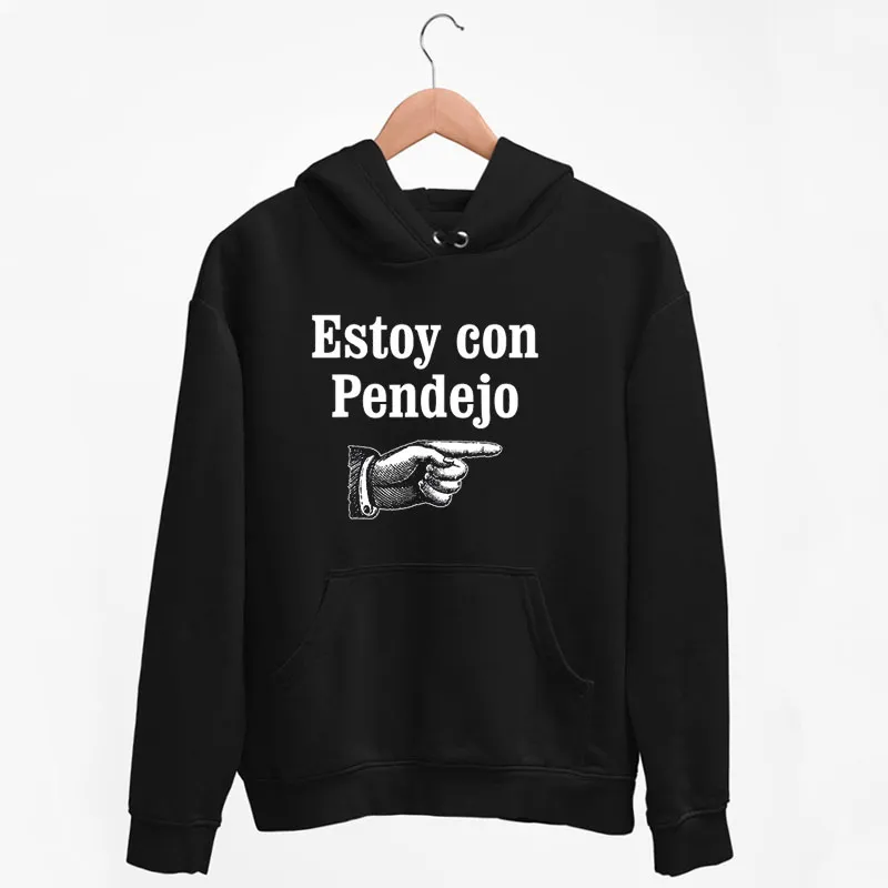 Black Hoodie Estoy Con Pendejo Asshole Spanish Shirt