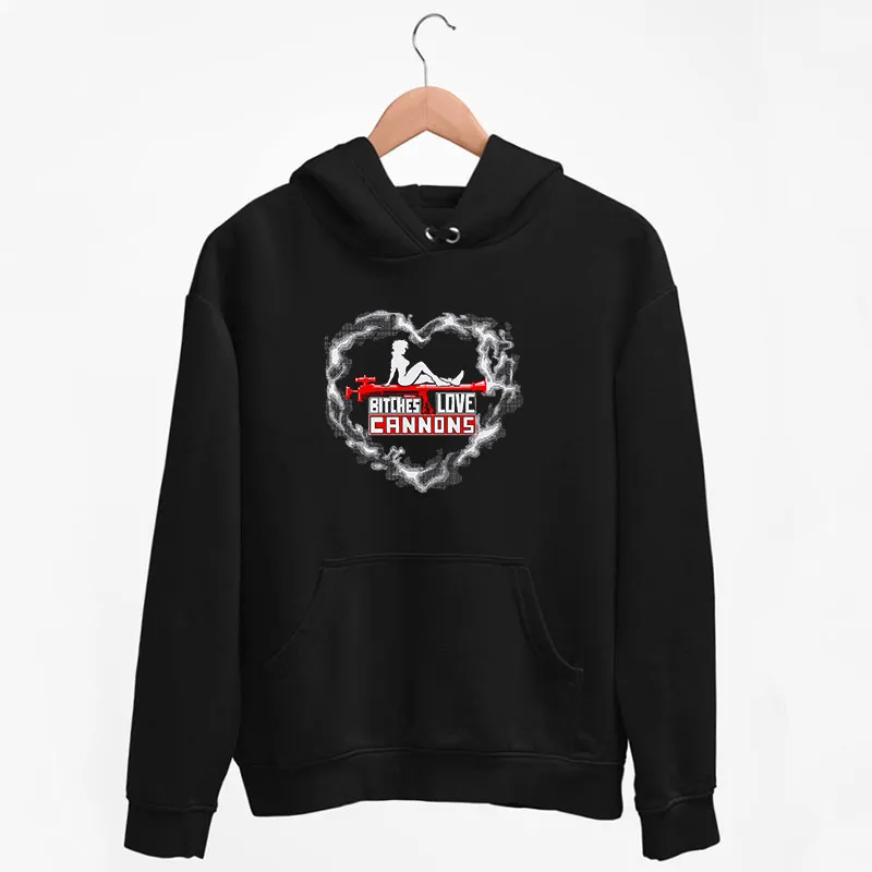 Black Hoodie Funny Adult Meme Bitches Love Cannons Shirt