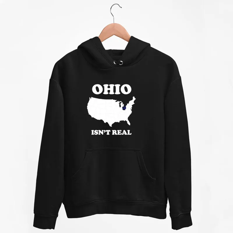 Black Hoodie Ohio Isn't Real Map Shirt