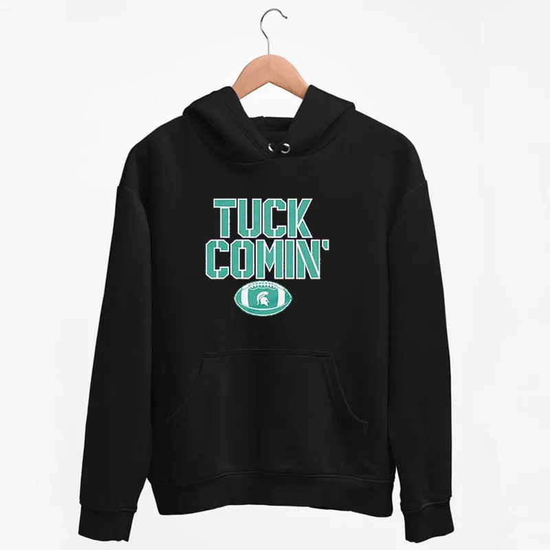 Black Hoodie Tuck Comin Mel Tucker Shirt