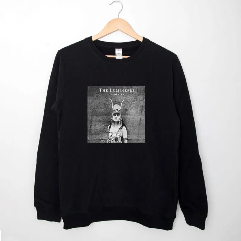 Black Sweatshirt Cleopatra The Lumineers Tshirt