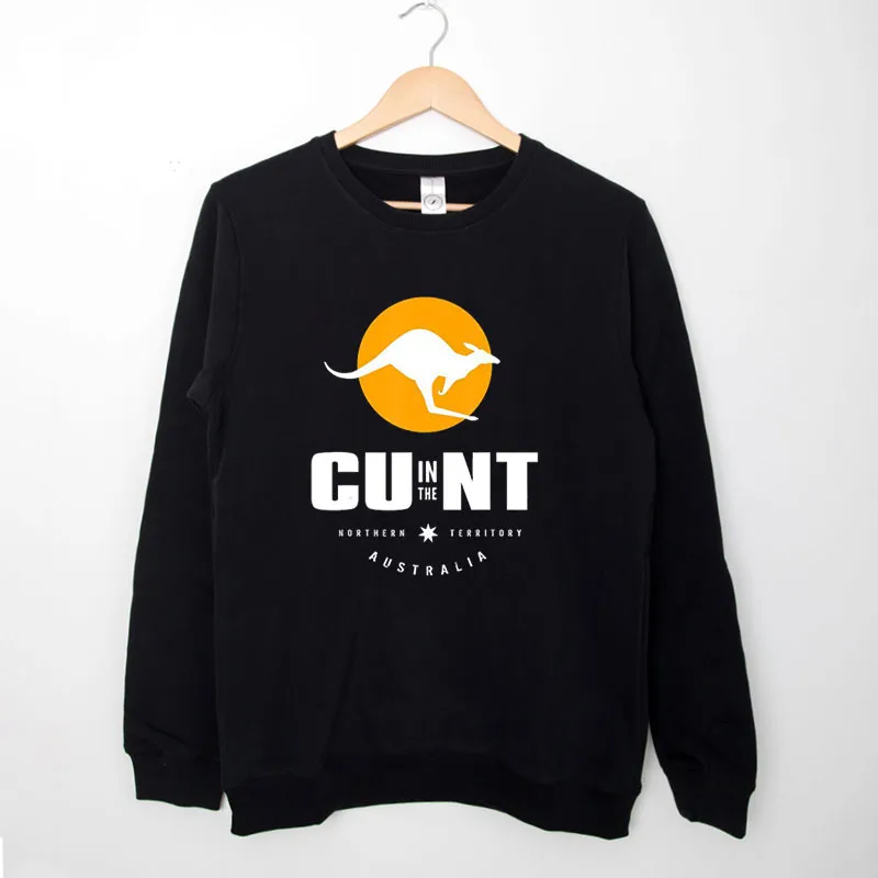 Black Sweatshirt Cu In The Nt Cunt Australia Shirt