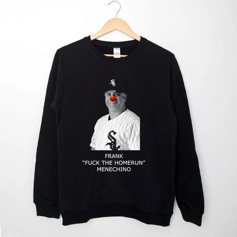 Black Sweatshirt Frank Menechino Fck The Homerun Shirt