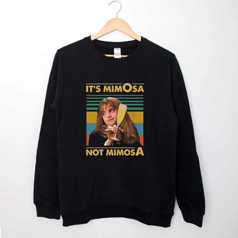Black Sweatshirt Funny It's Mimosa Shirt