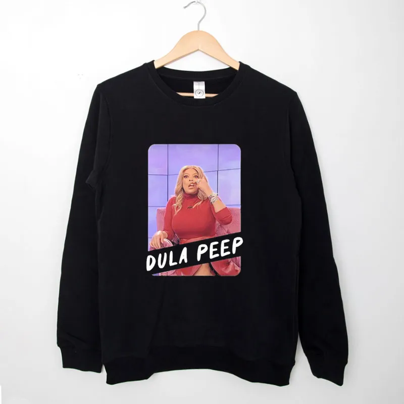 Black Sweatshirt Funny Wendy Williams Dula Peep Shirt