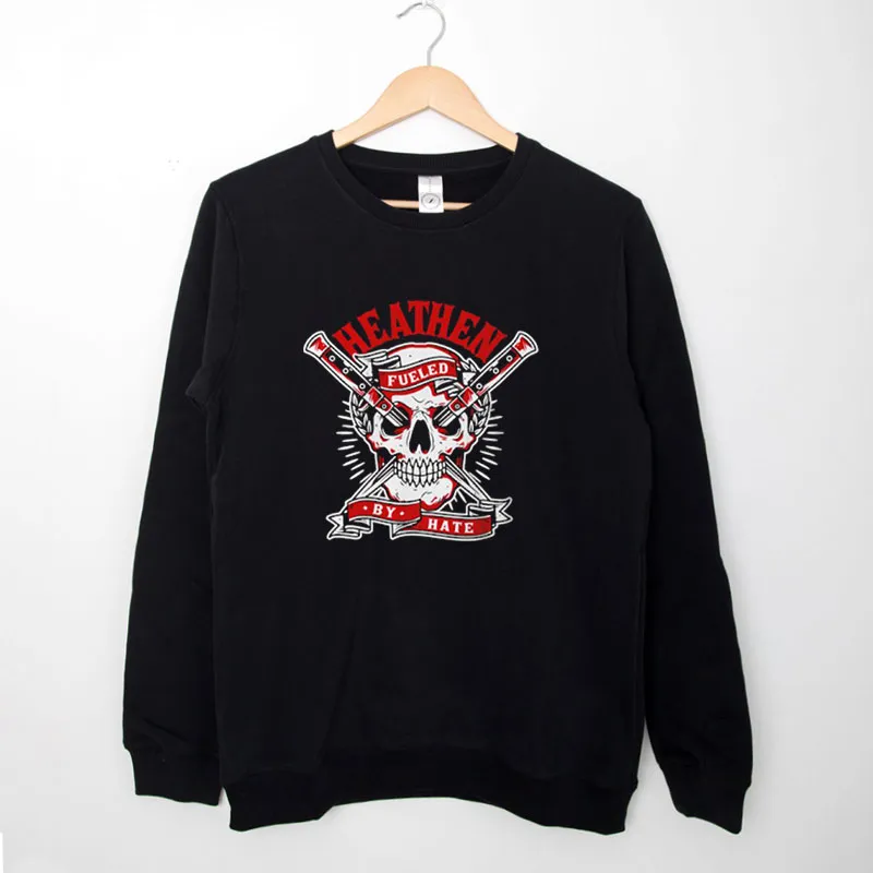 Black Sweatshirt Heathen Fueled By Hate Shirt