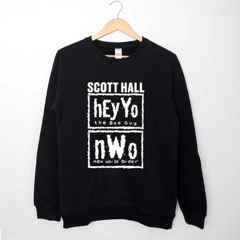Black Sweatshirt Hey Yo Scott Hall Professional Wrestler Shirt