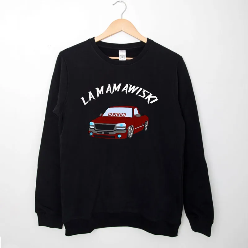 Black Sweatshirt La Mamawiski Certified Mamalona Truck Shirt